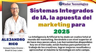 Sistemas Integrados de IA la apuesta del marketing para 2025 [upl. by Adnuhsat]