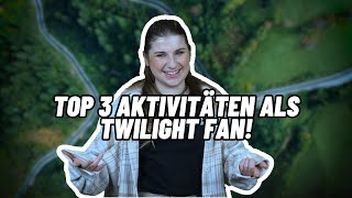 Top 3 Aktivitäten als TWILIGHT FAN 😱 [upl. by Bethina]