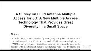 A Survey on Fluid Antenna Multiple Access for 6G A New Multiple Access Technology That Provides Grea [upl. by Eiramyma]