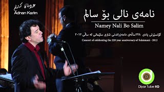 Adnan Karim  Namey Nali Bo Salim  Slemani Concert  HD  عەدنان کەریم  نامەی نالی بۆ سالم [upl. by Yelrak]