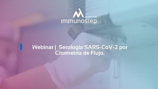 Webinar  Serología SARSCoV2 por citometría de Flujo  Immunostep [upl. by Neural]