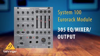 Behringer System 100 – 305 EQ Mixer Output Eurorack Module [upl. by Karlan75]