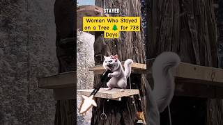 Woman who stayed on a tree for 738 days facts funny cat remix [upl. by Banebrudge]