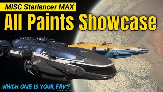 All New Paints Showcase  MISC Starlancer MAX  Which One Is Your Fav  Star Citizen 4k [upl. by Yebloc]