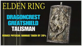 ELDEN RING  Location Dragoncrest Greatshield Talisman Reduce Physical Damage Taken By 20 [upl. by Elda176]