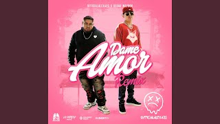 Dame Amor Remix [upl. by Wendel]