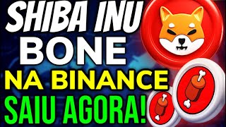 🚨URGENTE  BONE SHIBARIUM NA BINANCE SHIBA INU AGORA [upl. by Alwyn]