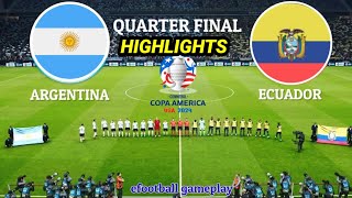 Argentina vs Ecuador Highlights  All Goals QuarterFinal  Copa America 2024 • E Football Gameplay [upl. by Demodena]