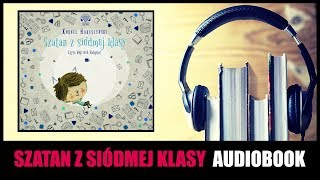 AUDIOBOOK Szatan z Siódmej Klasy  K Makuszyński Słuchaj lektury i pobierz MP3 [upl. by Icul72]