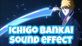 Bleach Ichigo Bankai Sound Effect HD  High Quality FREE [upl. by Rabma623]