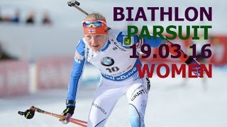 BIATHLON 2016  World CUP 9 PARSUIT WOMEN19 of March Russia  KhantyMansiysk [upl. by Nicholle237]