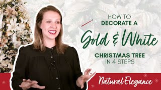 How to Decorate a Gold and White Themed Christmas Tree in 4 Steps [upl. by Wulfe]