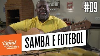 RESENHA DO PERICÃO 09  SAMBA E FUTEBOL [upl. by Irbmac]