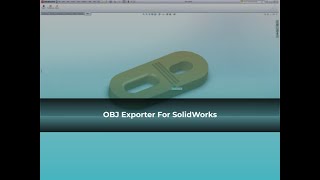 OBJ Exporter for Solidworks [upl. by Kalle]