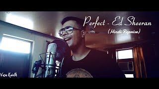 Ed Sheeran  Perfect Hindi Reprise Version  Vasu Kainth [upl. by Nlycaj]