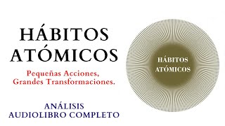 Hábitos Atómicos de James Clear 🆁🅴🆂🆄🅼🅴🅽 Audiolibro completo en españolhabitosatomicos audiolibro [upl. by Rodrique]