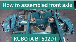 HOW TO ASSEMBLED KUBOTA B1502 FRONT AXLE [upl. by Galligan]