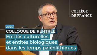 Entités culturelles et entités biologiques dans les temps paléolithiques  JeanJacques Hublin [upl. by Orrocos]