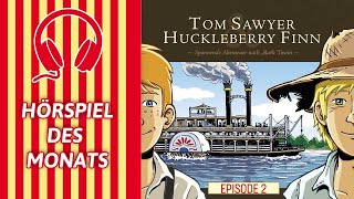 TOM SAWYER amp HUCKLEBERRY FINN  Die abenteuerliche Floßfahrt Episode 02 [upl. by Airakaz]