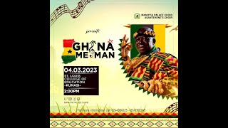 AGBADZA MEDLEY by Manhyia Palace Choir at Ghana Me Man concert [upl. by Nosirrah400]