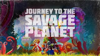 Journey To The Savage Planet GAMEPLAY [upl. by Emmaline500]