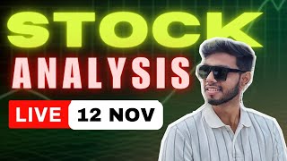 12 NOV  LIVE STOCK ANALYSIS stockanalysis stockmarketindia [upl. by O'Conner103]