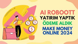 AI RROBOOTT ğŸ’° YATIRIM YAPTIK ğŸ’¸ Ã–DEME ALDIK ğŸ’£ NEW USDT CLOUD MINING 2024 [upl. by Dylana330]