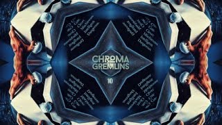 CHROMA S0110 GREMLINS [upl. by Aynat179]