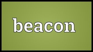 Beacon Meaning [upl. by Ahsyia330]