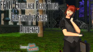 FFXIV Endwalker Relic Tools Crafting 1st Stage Augmented [upl. by Mimajneb442]