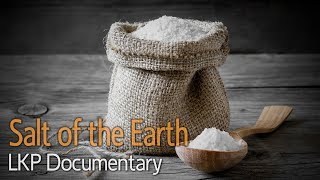 Salt of the Earth LKP Documentary [upl. by Brenden]