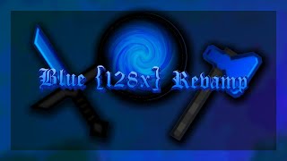 Blue 128x Revamp Release [upl. by Korwun173]