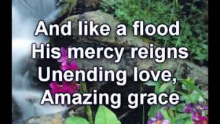 Amazing Grace My Chains are Gone  Chris Tomlin Worship Video wlyrics [upl. by Myers]