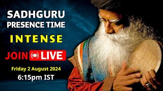 🔴LIVE  Sadhguru Presence Time  615 pm  2 August 2024  DAY 8 [upl. by Mialliw]