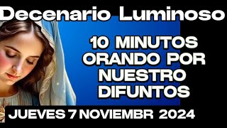 JUEVES ORACIÓN PARA DIFUNTOS DE HOY 7 DE NOVIEMBRE 2024 DECENARIO DE LUZ [upl. by Luanne340]