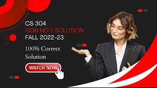 CS304 GDB 1 Solution Fall 202223  CS304 GDB No 1 100 Correct Solution [upl. by Clayborne42]