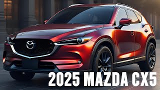 Exciting Updates You Cant Miss  2025 MAZDA CX5  Price Drops and New Features Revealed mazda cx5 [upl. by Nosremaj]