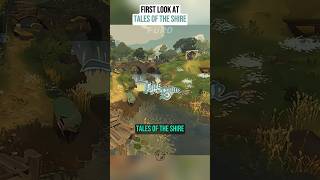 FIRST LOOK at TALES OF THE SHIRE  The super COZY Lord of the Rings game with Hobbits shorts [upl. by Iras]