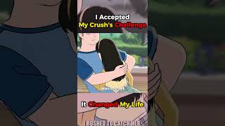 I Accepted My Crushs Challenge And It Changed My Life animation animated msa mystoryanimated [upl. by Ahsinnod]