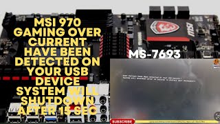 MSI 970 GAMING Over Current Have Been Detected On Your USB Device System will shutdown after 15 sec [upl. by Aubry990]