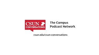 CSUN Conversations Launching February 5th 2024 [upl. by Willette824]