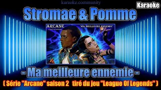 karaoke  Stromae amp Pomme  Ma Meilleure Ennemie Série quotArcanequot saison 2  jeu quotLeague Of Legendsquot [upl. by Berman]