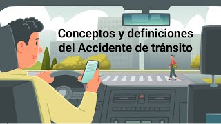 Conceptos y definiciones del Accidente de tránsito [upl. by Attesoj]