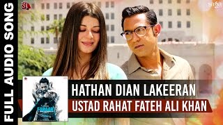 Hathan Dian Lakeeran full Song Rahat Fateh Ali Khan  Gippy Grewal  Kainaat Arora  Faraar [upl. by Mahla]