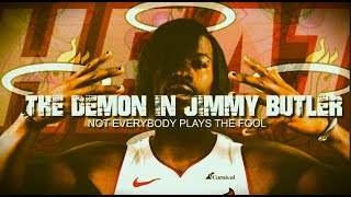 THE DEMON IN JIMMY BUTLER NOT EVERYBODY PLAYS THE FOOL [upl. by Burkhart]