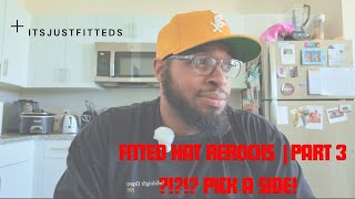 Fitted Hat Rerocks Part 3  In 2024   PICK A SIDE [upl. by Fusuy]