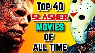 Top 40 Slasher Movies of All Time  The Risk Taking Cinema That Flourished Horror Genre [upl. by Yelac427]