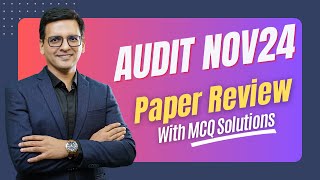 CA Final Audit Nov 24 Paper Review with MCQ Solutions [upl. by Neih]