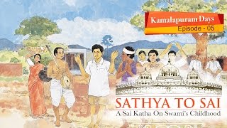 Sathya to Sai  Episode 05  Kamalapuram Days  Sri Sathya Sai Katha [upl. by Branscum]