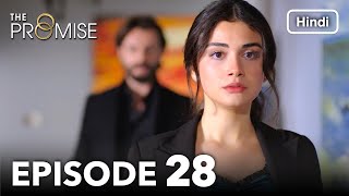 The Promise Episode 28 Hindi Dubbed [upl. by Marcela]